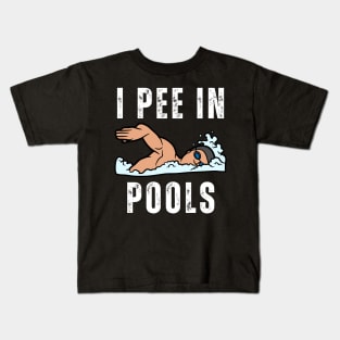 I Pee In Pools Funny peeing in pool Kids T-Shirt